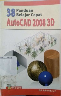 Image of 38 Panduan Belajar Cepat AutoCAD 2008 3D