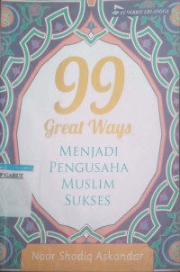 Image of 99 Great Ways Menjadi Pengusaha Muslim Sukses