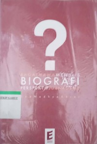 Image of bagaimana menulis biografi perspektik jurnalisme
