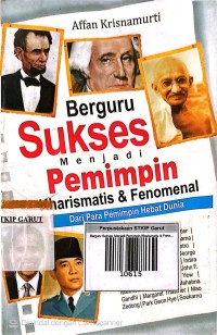 Image of Berguru Sukses Menjadi Pemimpin Kharismatis & Fenomenal