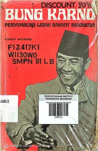 Image of Bung Karno: Penyambung Lidah Rakyat Indonesia