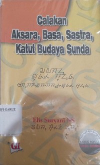 Image of Calakan Aksara Basa, Sastra, Katut Budaya Sunda