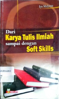 Image of Dari karya Tulis Ilmiah Sampai Dengan Soft Skills
