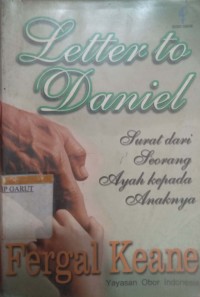 Image of Letter Daniel : Surat Dari Seorang Ayah untuk Anaknya