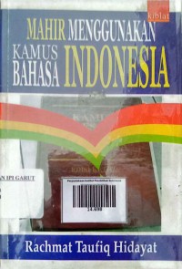 Image of Mahir Menggunakan Kamus Bahasa Indonesia