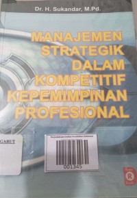 Image of Managemen Strategi Dalam Kompetitif Kepemimipinan Profesional