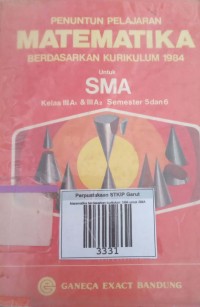 Image of Matematika berdasarkan kurikulum 1984 untuk SMA