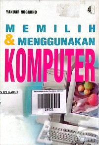 Image of Memilih & Menggunakan Komputer