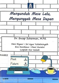 Image of Mengunduh Masa Lalu, Mengunggah Masa Depan