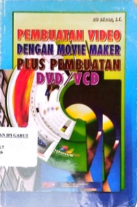Image of Pembuatan Video Dengan Movie Maker Plus Pembuatan DVD/VCD