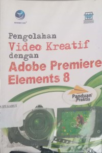 Image of Pengolahan Video Kreatif Dengan Adobe Premiere Elemnts 8