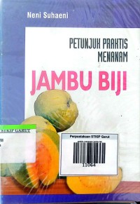 Image of Petunjuk Praktis Menanam Jambu Biji