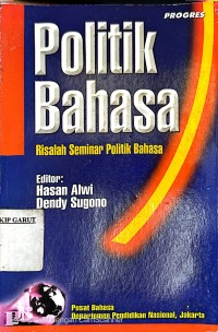 Image of Politik Bahasa: Risalah Seminar Politik Bahasa