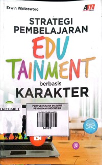 Image of STRATEGI PEMBELAJARAN EDU TAINMENT Berbasis Karakter