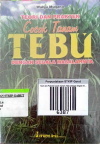 Image of Teori dan Praktek Cocok Tanam Tebu Dengan Segala Masalahnya