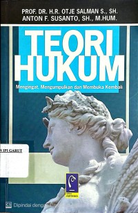 Image of Teori Hukum: Mengingat, Mengumpulkan dan Membuka Kembali